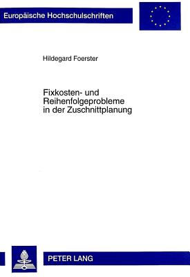 Fixkosten- Und Reihenfolgeprobleme In der Zuschnittplanung