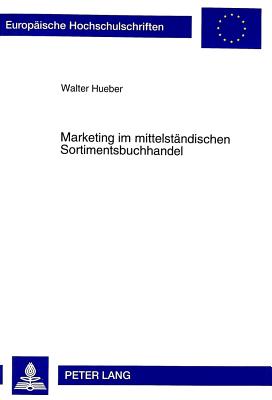 Marketing Im Mittelstaendischen Sortimentsbuchhandel