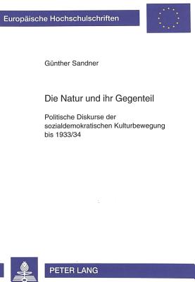 Die Natur und ihr Gegenteil