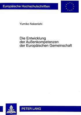 Die Entwicklung Der Aussenkompetenzen Der Europaeischen Gemeinschaft