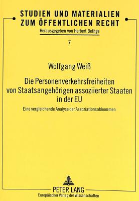 Die Personenverkehrsfreiheiten von Staatsangehoerigen assoziierter Staaten in der EU