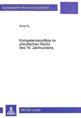 Kompetenzkonflikte Im Preussischen Recht Des 19. Jahrhunderts