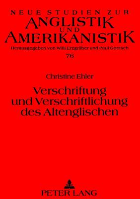 Verschriftung und Verschriftlichung des Altenglischen