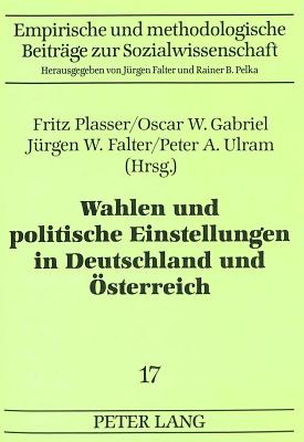 Wahlen und politische Einstellungen in Deutschland und Oesterreich