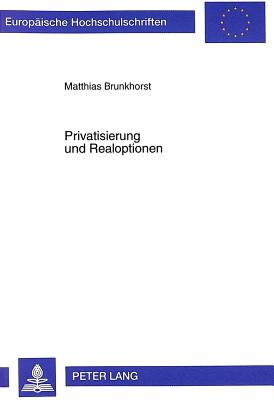 Privatisierung Und Realoptionen