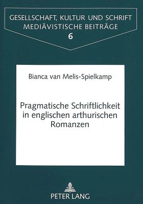 Pragmatische Schriftlichkeit in englischen arthurischen Romanzen