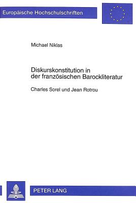 Diskurskonstitution in Der Franzoesischen Barockliteratur