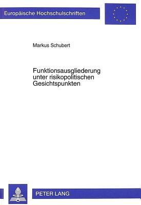 Funktionsausgliederung Unter Risikopolitischen Gesichtspunkten