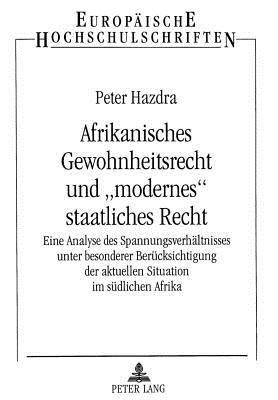 Afrikanisches Gewohnheitsrecht und «modernes» staatliches Recht