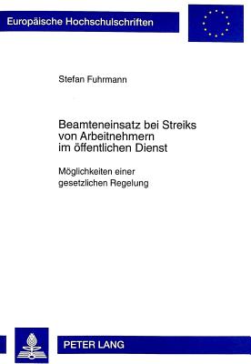 Beamteneinsatz Bei Streiks Von Arbeitnehmern Im Oeffentlichen Dienst