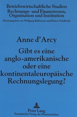 Gibt es eine anglo-amerikanische oder eine kontinentaleuropaeische Rechnungslegung?