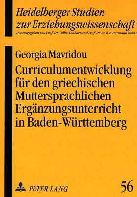 Curriculumentwicklung fuer den griechischen Muttersprachlichen Ergaenzungsunterricht in Baden-Wuerttemberg