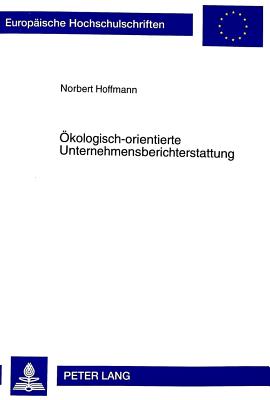 Oekologisch-Orientierte Unternehmensberichterstattung