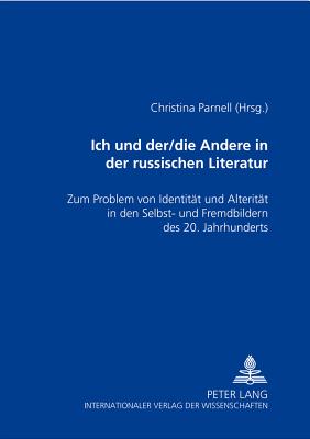 Ich Und Der/Die Andere in Der Russischen Literatur
