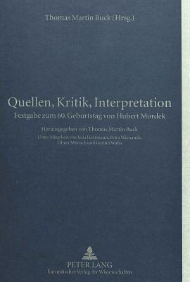 Quellen, Kritik, Interpretation