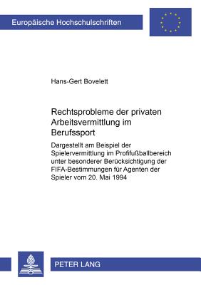 Rechtsprobleme Der Privaten Arbeitsvermittlung Im Berufssport