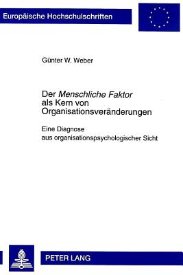 Der "Menschliche Faktor" ALS Kern Von Organisationsveraenderungen