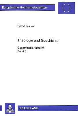 Theologie und Geschichte