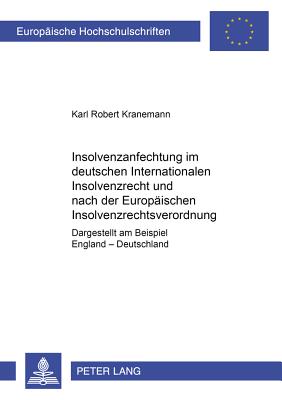 Insolvenzanfechtung Im Deutschen Internationalen Insolvenzrecht Und Nach Der Europaeischen Insolvenzrechtsverordnung