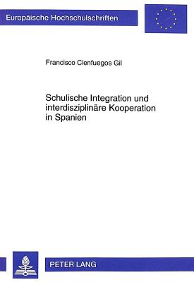 Schulische Integration Und Interdisziplinaere Kooperation in Spanien