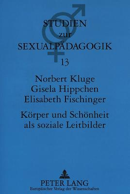 Koerper und Schoenheit als soziale Leitbilder