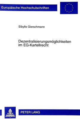 Dezentralisierungsmoeglichkeiten Im Eg-Kartellrecht