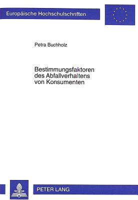 Bestimmungsfaktoren des Abfallverhaltens von Konsumenten