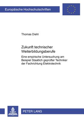 Zukunft Technischer Weiterbildungsberufe