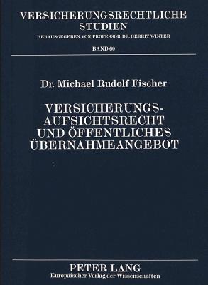 Versicherungsaufsichtsrecht und oeffentliches Uebernahmeangebot