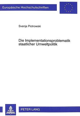 Die Implementationsproblematik Staatlicher Umweltpolitik