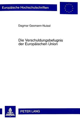 Die Verschuldungsbefugnis Der Europaeischen Union