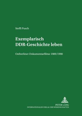 Exemplarisch DDR-Geschichte leben