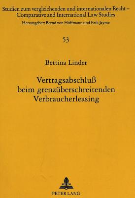 Vertragsabschlu beim grenzueberschreitenden Verbraucherleasing
