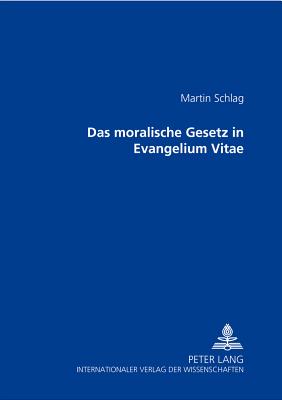 Das Moralische Gesetz in "Evangelium Vitae"