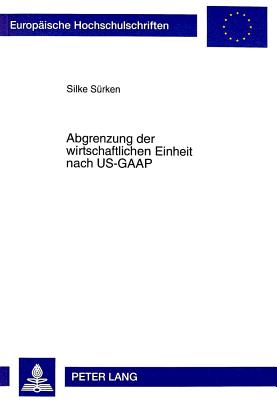 Abgrenzung Der Wirtschaftlichen Einheit Nach Us-GAAP