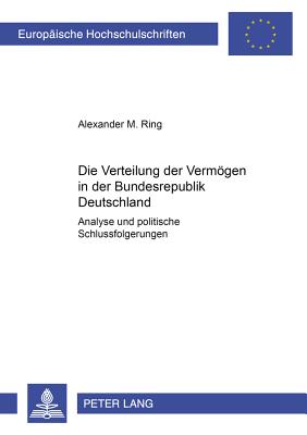 Die Verteilung der Vermoegen in der Bundesrepublik Deutschland