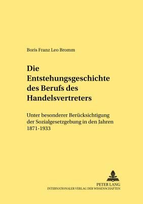 Die Entstehungsgeschichte des Berufs des Handelsvertreters