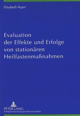 Evaluation der Effekte und Erfolge von stationaeren Heilfastenmanahmen