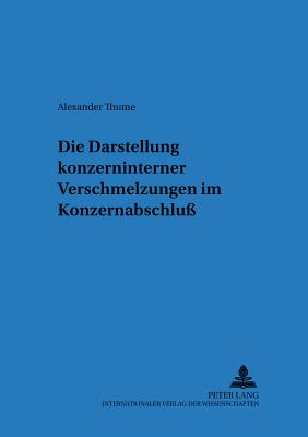 Die Darstellung Konzerninterner Verschmelzungen Im Konzernabschluss