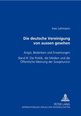 Die Deutsche Vereinigung Von Aussen Gesehen- Angst, Bedenken Und Erwartungen