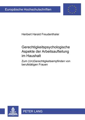 Gerechtigkeitspsychologische Aspekte der Arbeitsaufteilung im Haushalt