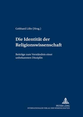 Die Identitaet Der Religionswissenschaft