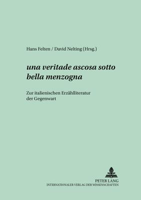 ...«una veritade ascosa sotto bella menzogna»..