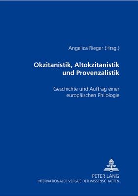 Okzitanistik, Altokzitanistik und Provenzalistik