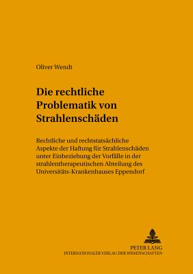 Die rechtliche Problematik von Strahlenschaeden