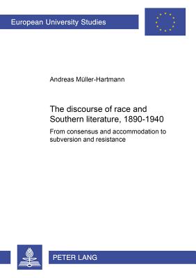 The Discourse of Race and Southern Literature, 1890-1940