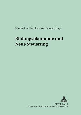 Bildungsoekonomie Und Neue Steuerung