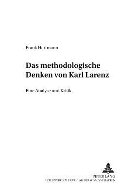 Das Methodologische Denken Bei Karl Larenz