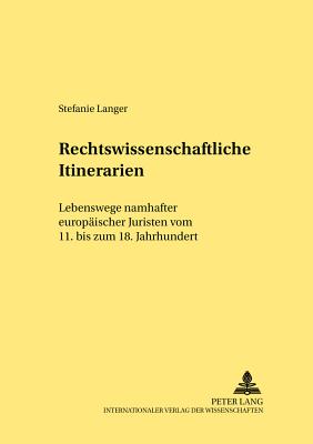 Rechtswissenschaftliche Itinerarien