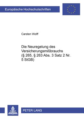 Die Neuregelung des Versicherungsmibrauchs ( 265,  263 Abs. 3 Satz 2 Nr. 5 StGB)